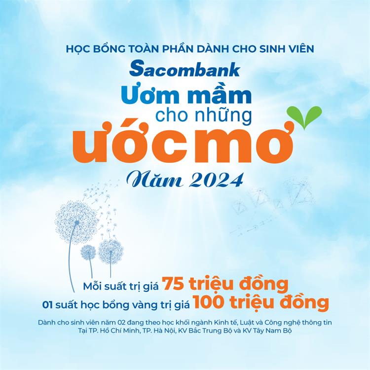 Thông báo triển khai học bổng toàn phần - Sacombank ươm mầm cho những ước mơ 2024