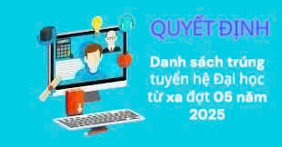 Quyết định phê duyệt danh sách trúng tuyển hệ Đại học từ xa Trường Đại học Nghệ An đợt 05 năm 2025