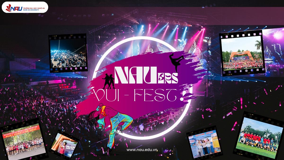 Chào Tân sinh viên K12: Tháng 9 rộn ràng cùng NAUers VUI_FEST