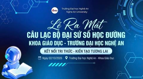 LỄ RA MẮT CLB ĐẠI SỨ SỐ HỌC ĐƯỜNG – KHOA GIÁO DỤC 