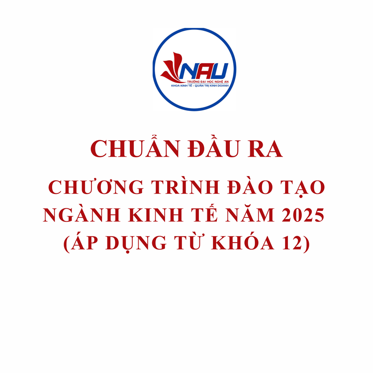 CHUẨN ĐẦU RA CHƯƠNG TRÌNH ĐÀO TẠO NGÀNH KINH TẾ NĂM 2025