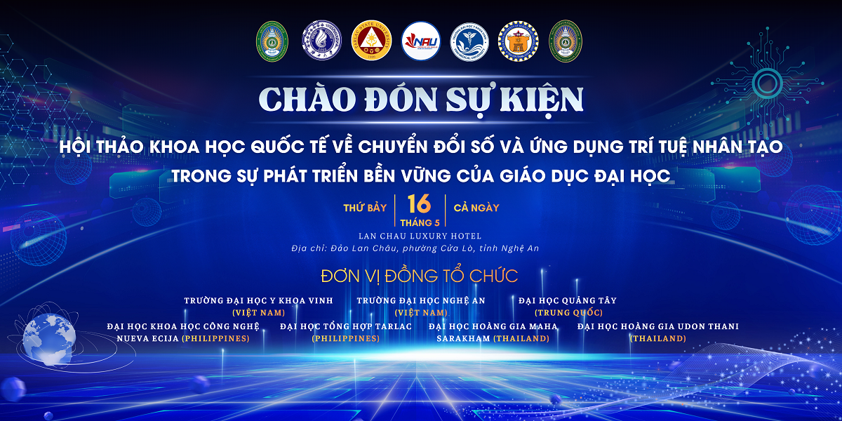 SẮP DIỄN RA: HỘI THẢO KHOA HỌC QUỐC TẾ 2026 TẠI NGHỆ AN  “Chuyển đổi số và ứng dụng trí tuệ nhân tạo trong phát triển bền vững giáo dục đại học”